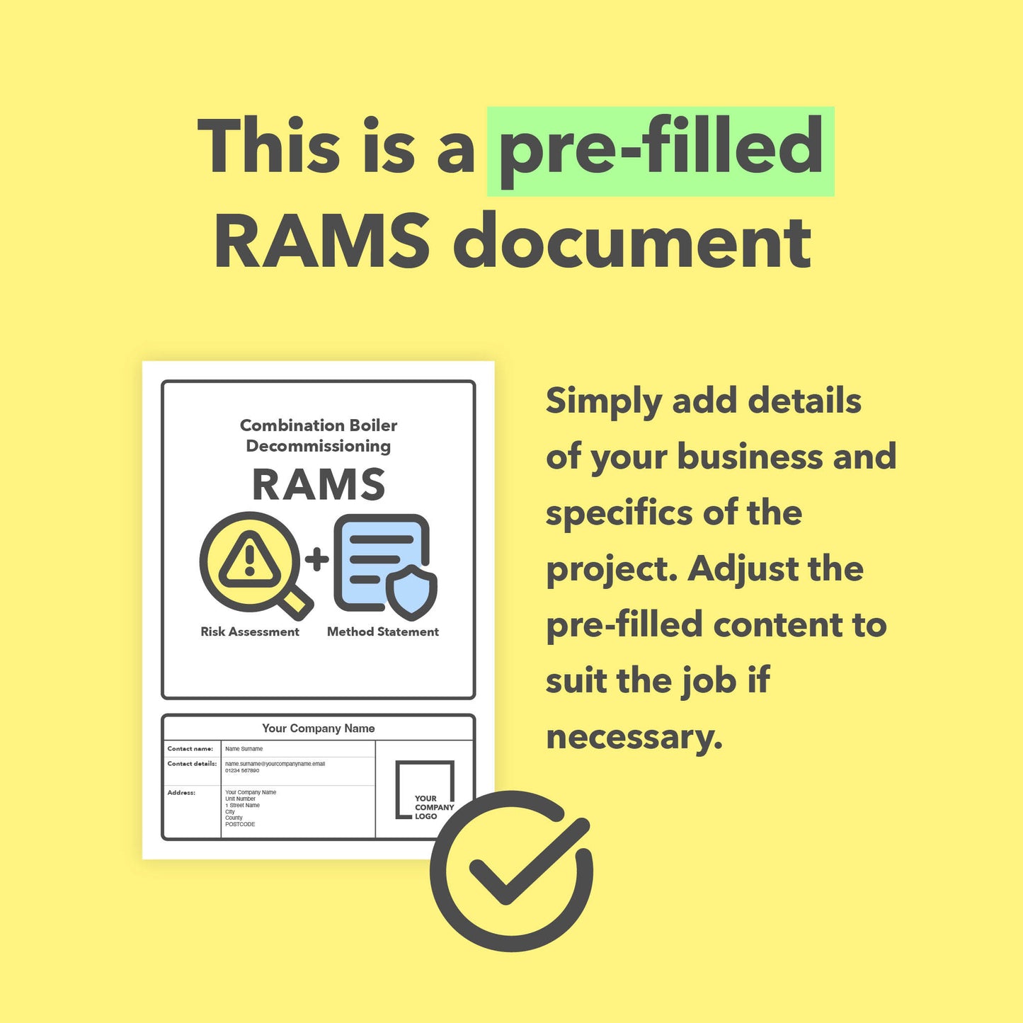 RAMS template for Combination Boiler Decommissioning. This combined risk assessment and method statement template comes pre-filled with relevant content for ease of use.