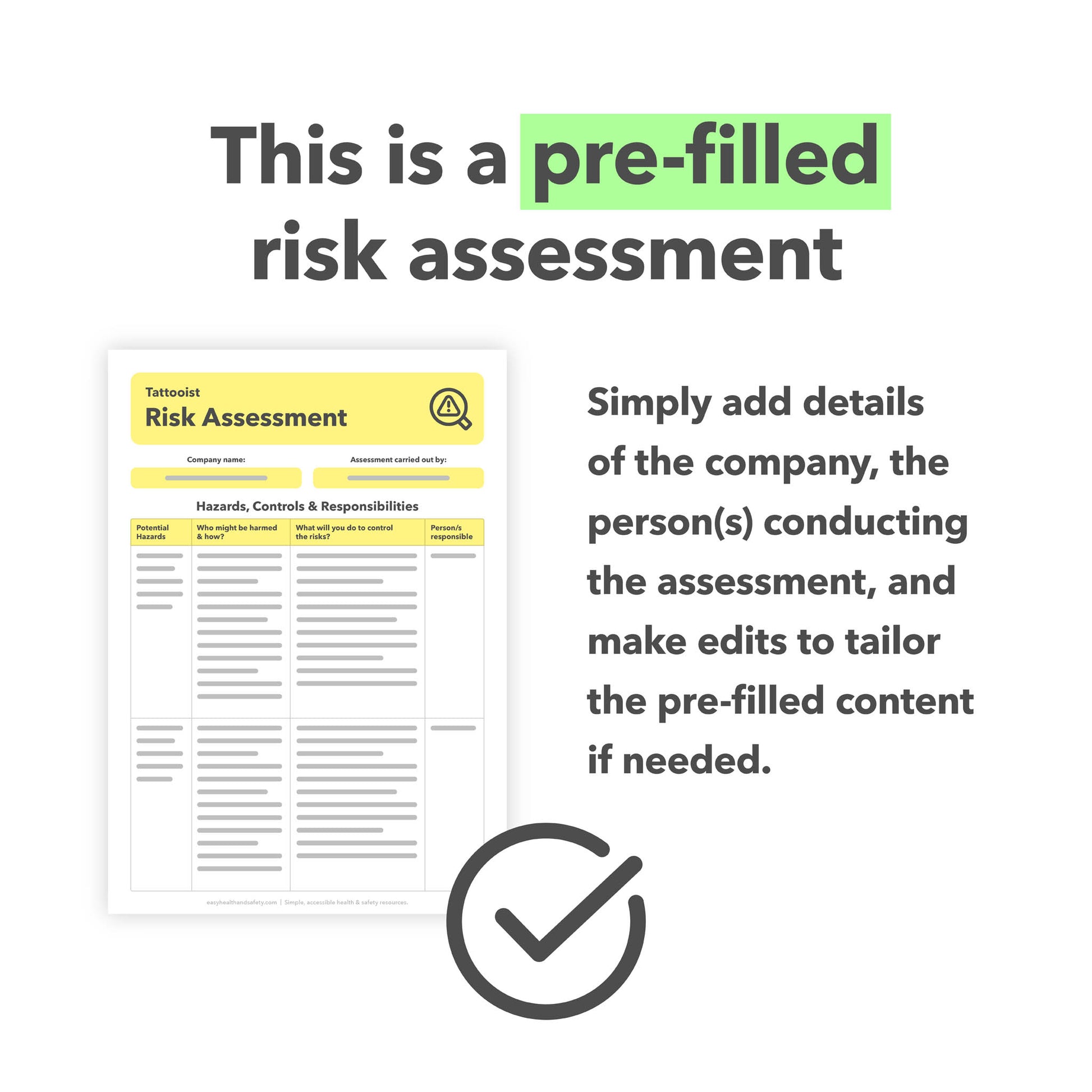 Risk assessment template for tattooists, tattoo shops, tattoo studios and tattooing parlours. This health and safety risk assessment comes pre-filled for ease of use.