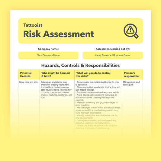 Risk assessment template for tattooists, tattoo shops, tattoo studios and tattooing parlours. This health and safety risk assessment comes pre-filled for ease of use.