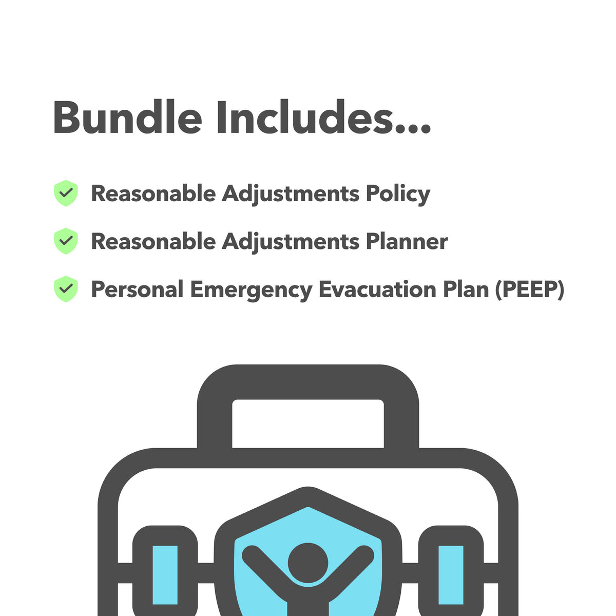 Contents of the Reasonable Adjustments Support Bundle showing the Policy, Planner and Personal Emergency Evacuation Plan (PEEP) templates.